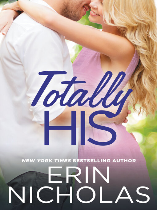 Title details for Totally His by Erin Nicholas - Available